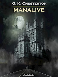 Manalive (Annotated) - G. K. Chesterton - E-Book