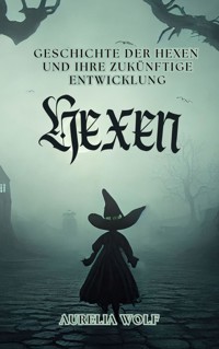 Hexen - Aurelia Wolf - E-Book