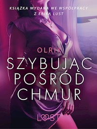 Szybując pośród chmur - opowiadanie erotyczne - Olrik - E-Book