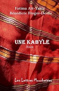 Une Kabyle - Fatima Aït-Yahia - E-Book