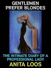 Gentlemen Prefer Blondes - Anita Loos - E-Book