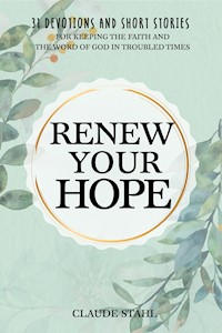 Renew Your Hope - Claude Stahl - E-Book