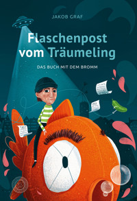 Flaschenpost vom Träumeling - Jakob Graf - E-Book