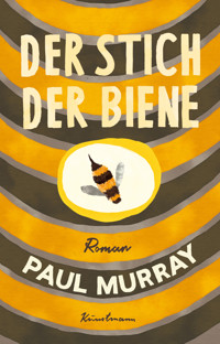Der Stich der Biene - Paul Murray - E-Book
