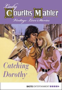 Catching Dorothy - Lady Courths-Mahler - E-Book