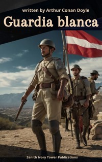 La guardia blanca - Arthur Conan Doyle - kostenlos E-Book