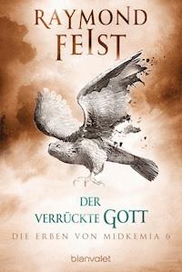 Die Erben von Midkemia 6 - Raymond Feist - E-Book