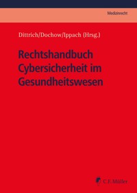 Rechtshandbuch Cybersicherheit im Gesundheitswesen - Carsten Dochow - E-Book
