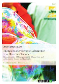 Energiebilanzrelevante Lebensstile von Heranwachsenden - Andrea Bünemann - E-Book