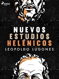 Nuevos estudios helénicos - Leopoldo Lugones - E-Book