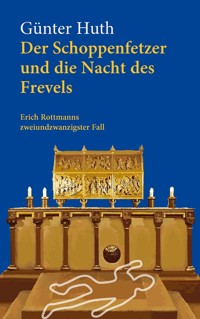 Der Schoppenfetzer und die Nacht des Frevels - Günter Huth - E-Book