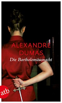 Die Bartholomäusnacht - Alexandre Dumas - E-Book