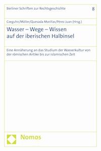 Wasser - Wege - Wissen auf der iberischen Halbinsel -  - E-Book
