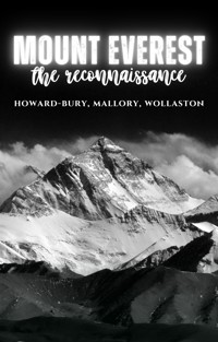 Mount Everest, the Reconnaissance - Charles Howard-Bury - E-Book