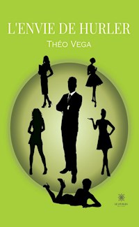 L’envie de hurler - Théo Véga - E-Book