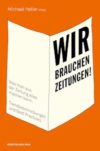 Wir brauchen Zeitungen! -  - E-Book