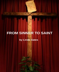 FROM SINNER TO SAINT - LINDA GATES - kostenlos E-Book