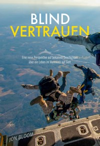 Blind vertrauen - Jon Bloom - E-Book