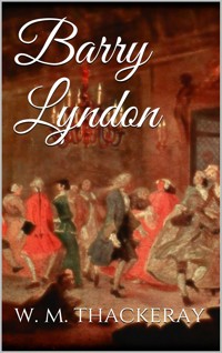 Barry Lyndon - William Makepeace Thackeray - E-Book