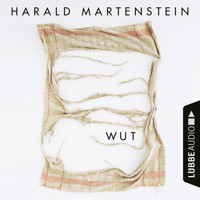 Wut (Ungekürzt) - Harald Martenstein - Hörbuch