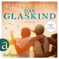 Das Glaskind (Ungekürzt) - Stefanie Gregg - Hörbuch