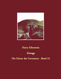 Zwerge - Harry Eilenstein - E-Book