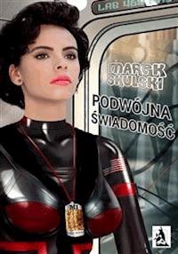 Podwójna świadomość - Marek Skulski - E-Book