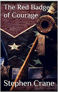 The Red Badge of Courage - Stephen Crane - E-Book