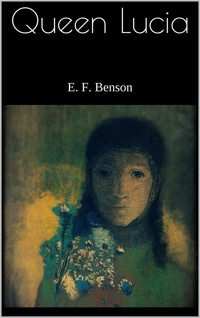 Queen Lucia - E.F. Benson - E-Book