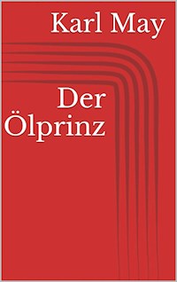 Der Ölprinz - Karl May - E-Book