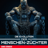 Die Evolution der Menschenzüchter - Dawid Snowden - Hörbuch