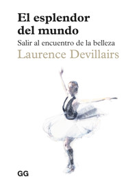 El esplendor del mundo - Laurence Devillairs - E-Book