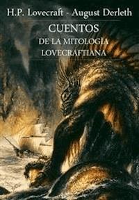 Cuentos de la mitologìa lovecraftiana - H.P. Lovecraft - August Derleth - E-Book