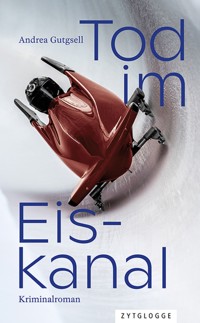 Tod im Eiskanal - Andrea Gutgsell - E-Book