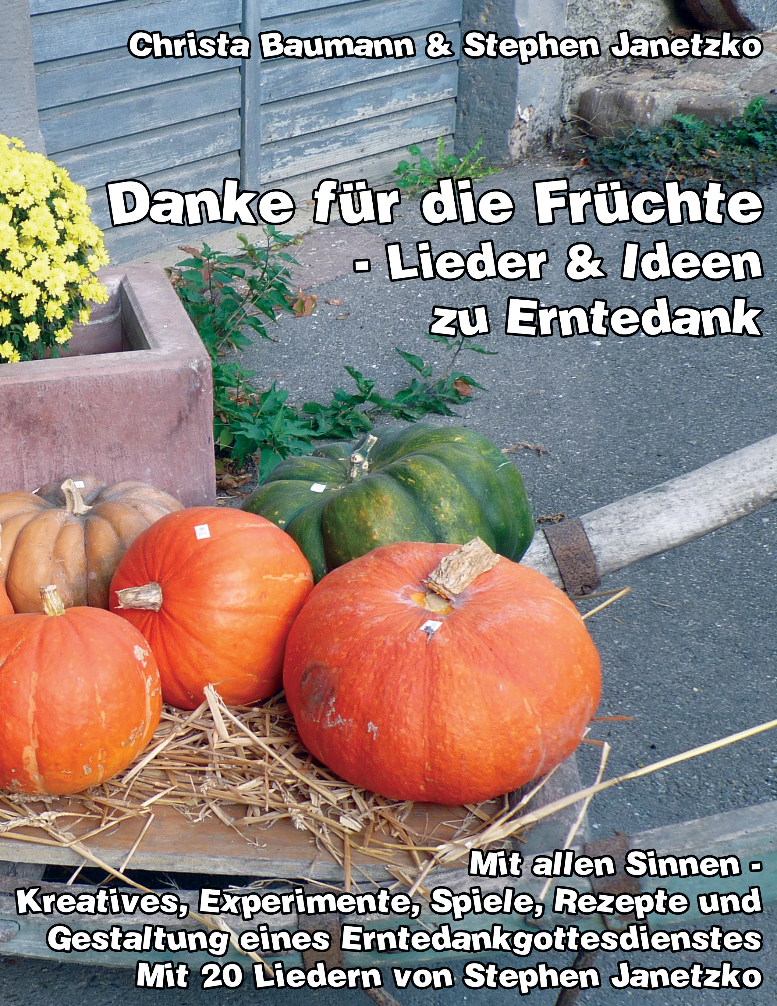 Danke für die Früchte - Lieder und Ideen zu Erntedank - Christa Baumann - E-Book