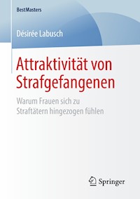 Attraktivität von Strafgefangenen - Désirée Labusch - E-Book