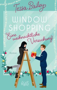 Window Shopping – Eine weihnachtliche Versuchung - Tessa Bailey - E-Book