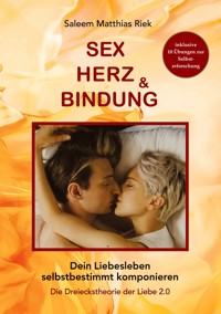 Sex, Herz und Bindung - Saleem Matthias Riek - E-Book