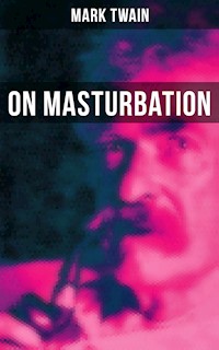 Mark Twain: On Masturbation - Mark Twain - E-Book