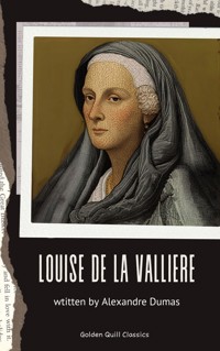 Louise de la Valliere - Dumas Alexandre - E-Book