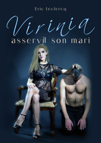 Virinia asservit son mari - Eric Leclercq - E-Book