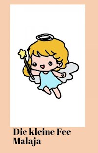 Die kleine Fee Malaja - Cindy Finck - E-Book