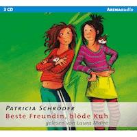 Beste Freundin, blöde Kuh - Patricia Schröder - Hörbuch