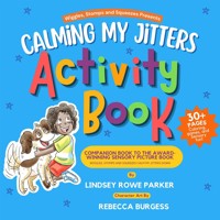 Calming My Jitters Activity Book - Lindsey Rowe Parker - E-Book