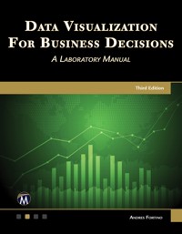 Data Visualization for Business Decisions - Mercury Learning and Information - E-Book