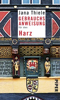 Gebrauchsanweisung für den Harz - Jana Thiele - E-Book