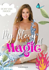 My Story of Magic - Romy van Mader - kostenlos E-Book