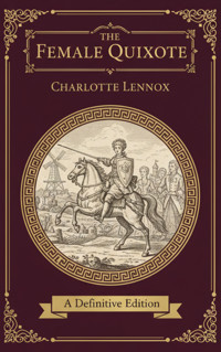 The Female Quixote - Charlotte Lennox - kostenlos E-Book
