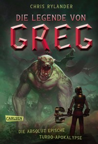 Die Legende von Greg 3: Die absolut epische Turbo-Apokalypse - Chris Rylander - E-Book