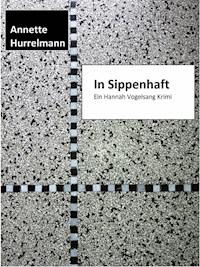 In Sippenhaft - Annette Hurrelmann - E-Book